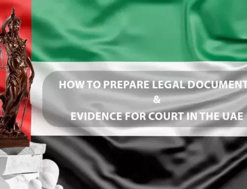 How to Prepare Legal Documents & Evidence for Court in the UAE
