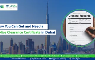 How You Can Get and Need a Police Clearance Certificate in Dubai,UAE