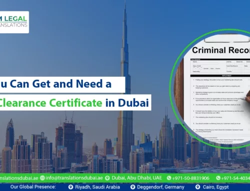 How You Can Get and Need a Police Clearance Certificate in Dubai, UAE